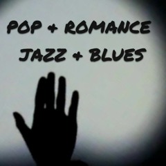 Pop | Romance | Jazz | Blues | Triphop
