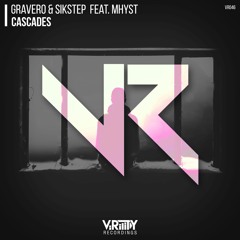 Gravero & Sikstep feat. MHYST - Cascades (Original Mix)