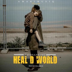 Patoranking - Heal D World