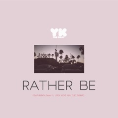 Rather Be - (Radio Mix)