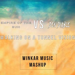 Walking On A Tunnel Vision (Winkar Mashup)(FREE DOWNLOAD)