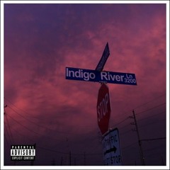 INDIGO RIVER (Prod. Big Earl)