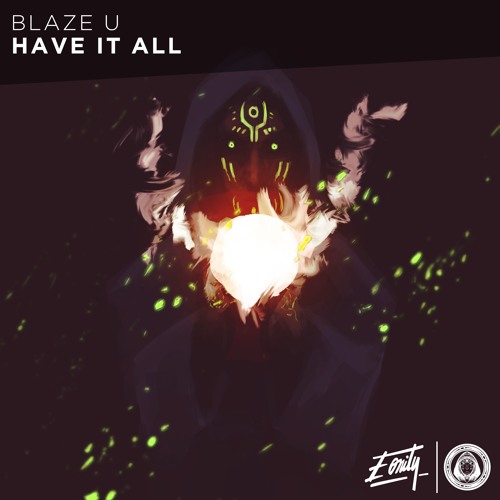 Blaze U - Have It All [Eonity Exclusive]