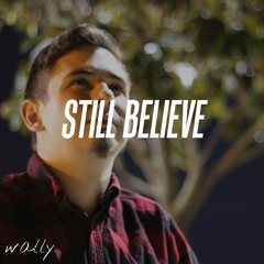 still believe