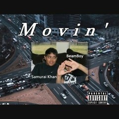 Movin' - Ft. BeamBoy (Prod. Sango)