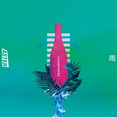 ASTER  _  CHAMPAGNE (Feat. 雨)