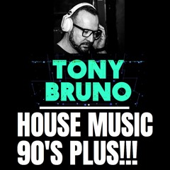 HOUSE MUSIC  BY TONY BRUNO