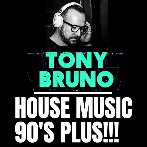 HOUSE MUSIC  BY TONY BRUNO