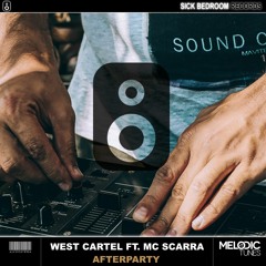 West Cartel Ft. MC Scarra - Afterparty (Original Mix)(OUT NOW)