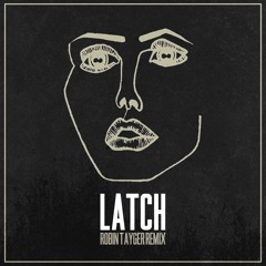 Disclosure - Latch (ROBIN TAYGER Remix)
