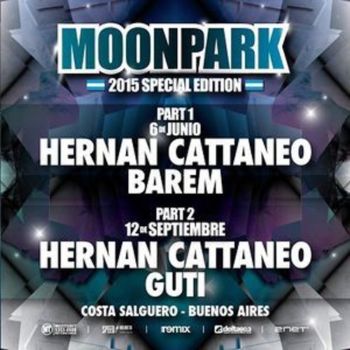 HERNAN CATTANEO @ Moonpark 6.06.2015 Parte 2