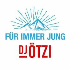 DJ Ötzi - Für Immer Jung (FanTom Bootleg) (FULL)