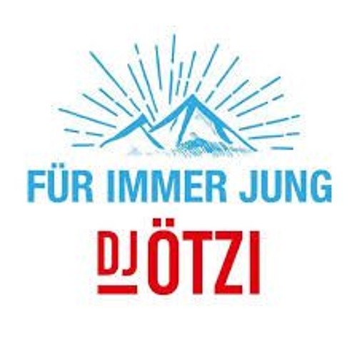 DJ Ötzi - Für Immer Jung (FanTom Bootleg) (FULL)