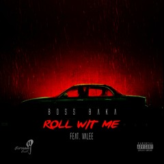 Roll Wit Me (Feat. Valee)