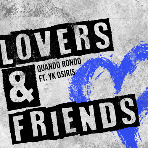 Lovers And Friends (feat. YK Osiris)