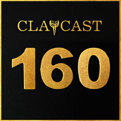 CLAPCAST #160