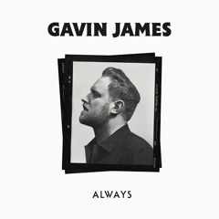 Gavin James - Always (Cyber Bootleg)
