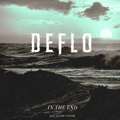Deflo - In The End Ft. Lliam Taylor