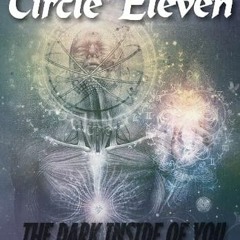 Circle Eleven - 09  - The Dark Inside Of You
