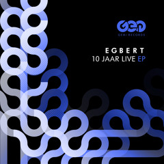 Premiere: Egbert - Straktrekken (10 Jaar Live Remix) [Gem Records]