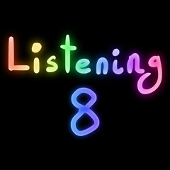 Listening 8