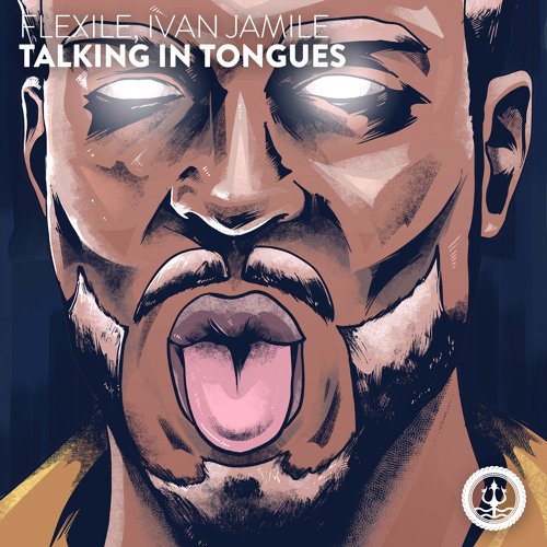 Flexile, Ivan Jamile - Talking In Tongues