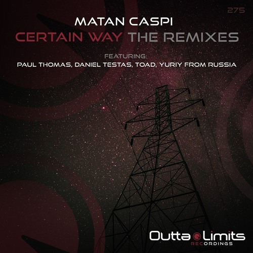 Matan Caspi - Certain Way (Paul Thomas Remix) - Outta Limits
