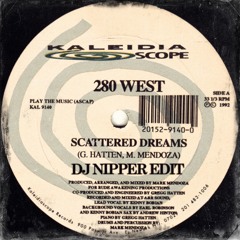 280 West - Scattered Dreams (DJ Nipper Edit)SCLOUD