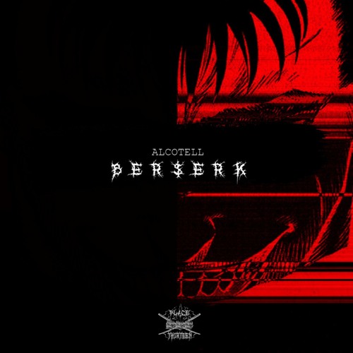 ALCOTELL - BER$ERK (Prod. ic3letargy)
