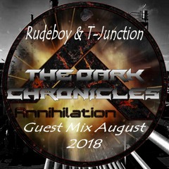 The Dark Chronicles | Rudeboy & T-Junction (NL) TDC Debut | August 2018