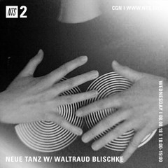 Neue Tanz w/ Waltraud Blischke (08/08/18)
