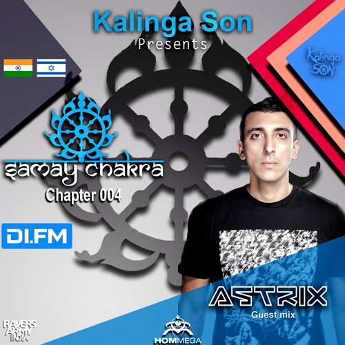 Samay Chakra #004 - (+ ASTRIX Guest Mix)[Kalinga Son] | DI.FM