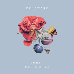 ZenAware - Sober (feat. Suriel Hess)