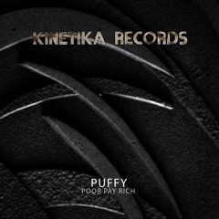 Poor Pay Rich: Puffy (Original Mix)