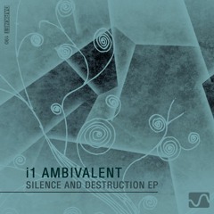 01. I1 Ambivalent - Silence [Darknet]