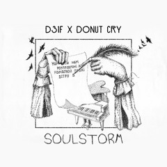 D31F x Donut Cry - Soulstorm