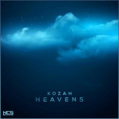 Kozah - Heavens [NCS Release]