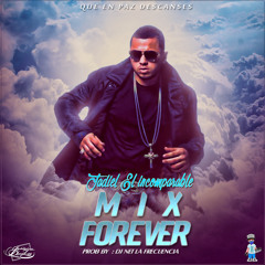 Mix Forever - Jadiel "El Incomparable" (Prod. By Dj Net)