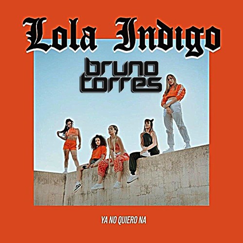 Lola Indigo Ya No Quiero Na Bruno Torres Remix By Bruno Torres Remixes 5