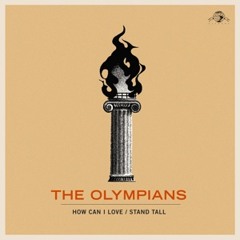 The Olympians - Stand Tall
