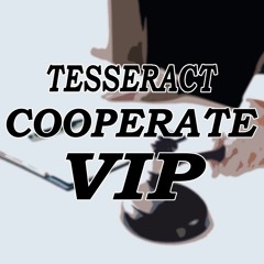TESSERACT - COOPERATE VIP  (FREE DOWNLOAD)