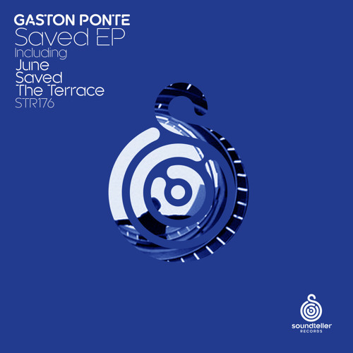 Premiere: Gaston Ponte - Saved [Soundteller Records]