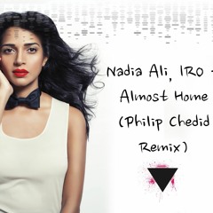 Nadia Ali, IRO - Almost Home (Philip Chedid Remix) [FREE DOWNLOAD]