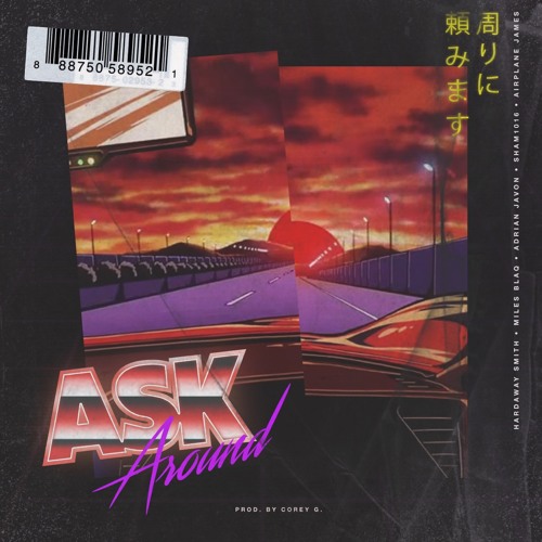 Ask Around (feat. Hardaway Smith, Miles Blaq, Adrian Javon, Sham1016, Airplane James)