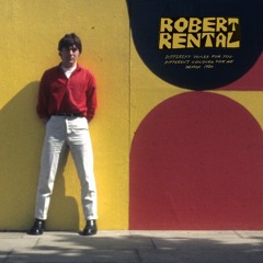 Robert Rental - Different Voices For You. Different Colours For Me. Demos 1980 (mini album sampler)