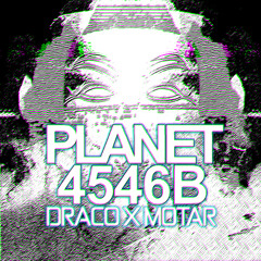 MOTAR X DRACO - PLANET4546B (CLIP) (FORTHCOMING)