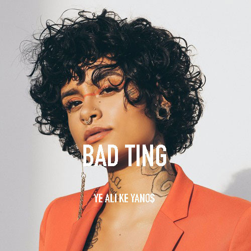 Kehlani Feat. Ye Ali| Bad Ting| Prod by Ke Yano$