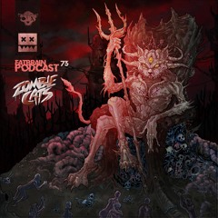 EATBRAIN Podcast 073 by Zombie Cats