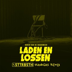 Buren Van De Brandweer - Laden En Lossen (STTRBSTN Plankgas Remix)