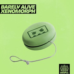 Barely Alive - Xenomorph